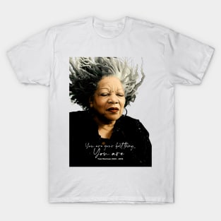 Black History Month: Toni Morrison, “You are your best thing ... You are” on a light (Knocked Out) background T-Shirt